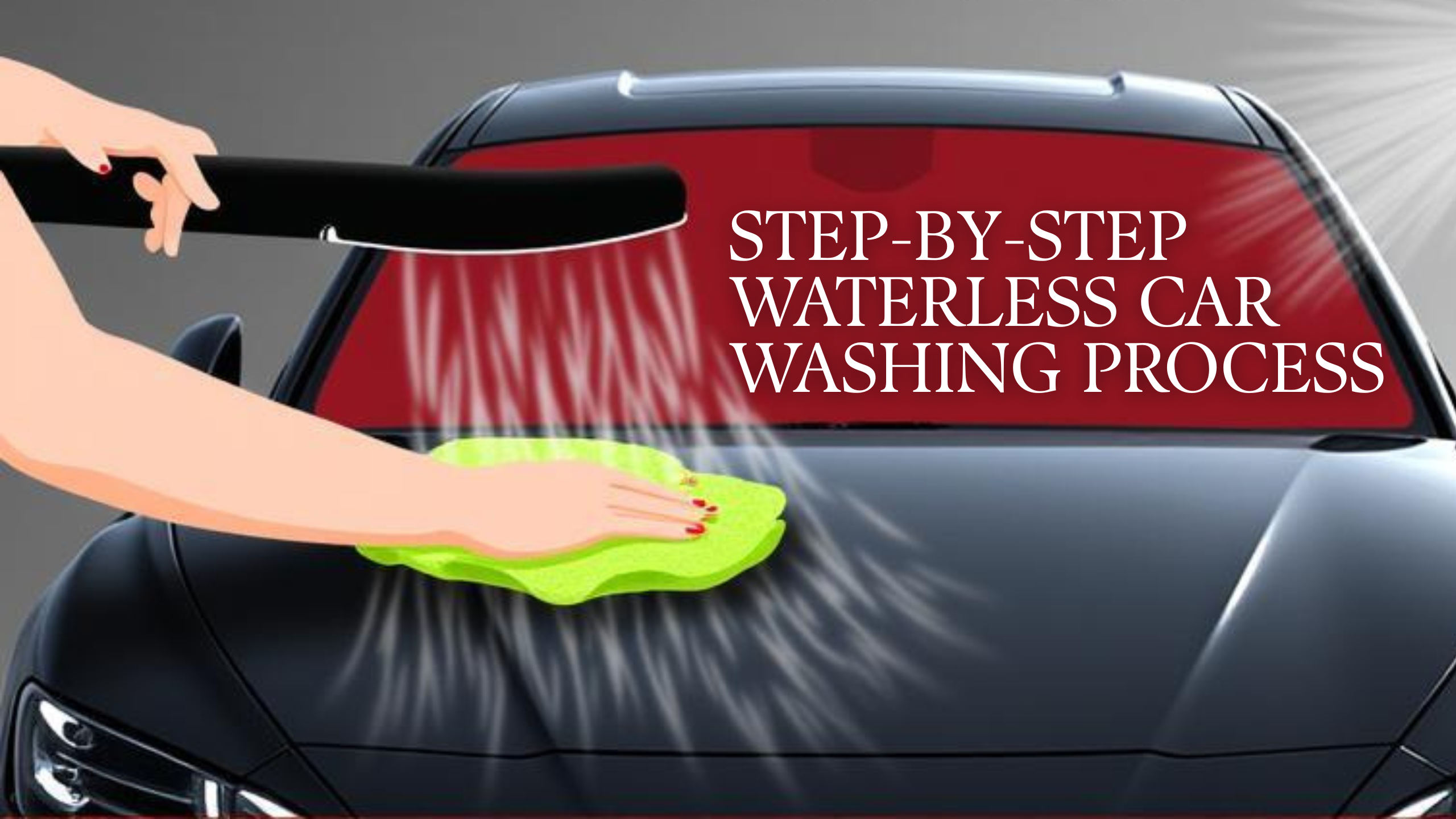 Step-by-Step Waterless Car Washing Process